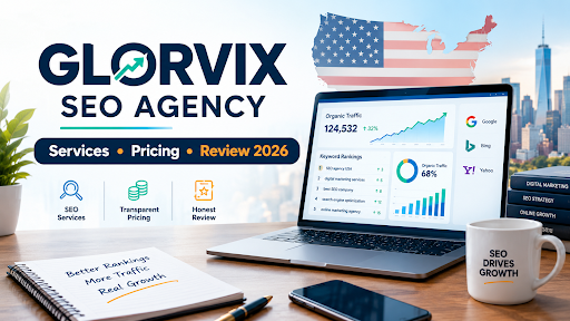 SEO Agency in USA Glorvix: Services, Pricing & Honest Review (2026) SEO Agency in USA Glorvix: Services